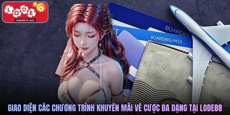 Giao diện các chương trình khuyến mãi vé cược đa dạng tại Lode88