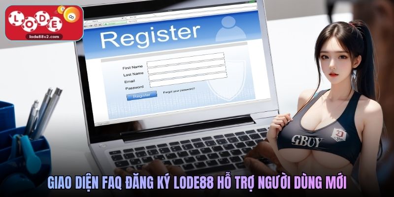 Giao diện FAQ đăng ký Lode88 hỗ trợ người dùng mới