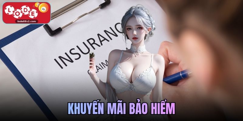 Khuyến Mãi Bảo Hiểm Lode88 Hỗ Trợ An Toàn Và Bền Vững
