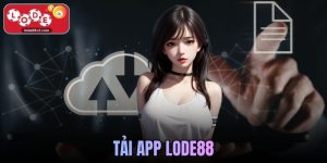 Tải App Lode88 - Cài Đặt Nhanh An Toàn Và Ổn Định 2026